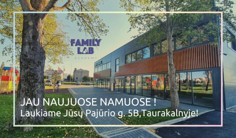 Klaipėdos Family Lab Academy jau įsikūrė naujuose namuose ir kviečia į Atvirų durų dienas!